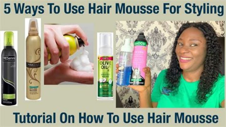 Mousse hair product - How To Discuss